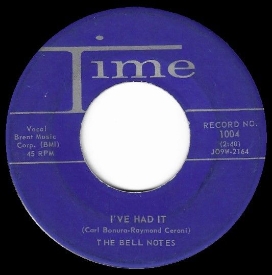 Bell Notes, The / I&#39;ve Had It / Time 1004