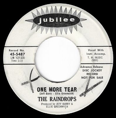 Raindrops, The / One More Tear / Jubilee 45-5487 / Promo