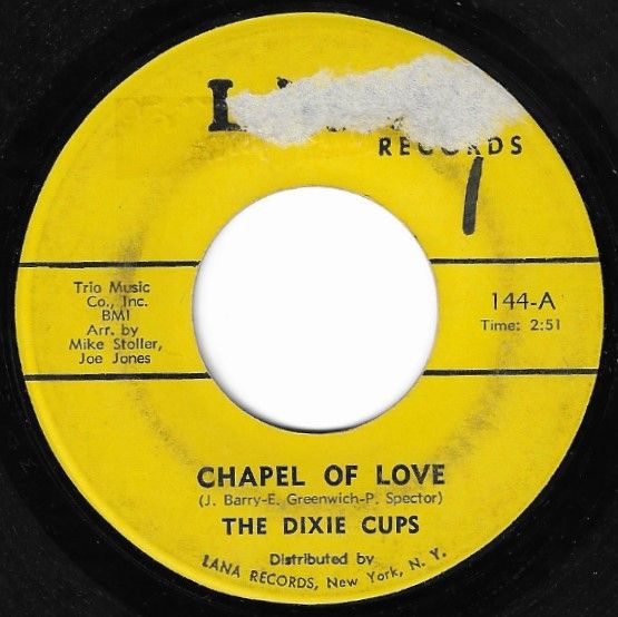 Dixie Cups, The / Chapel of Love / Lana 144