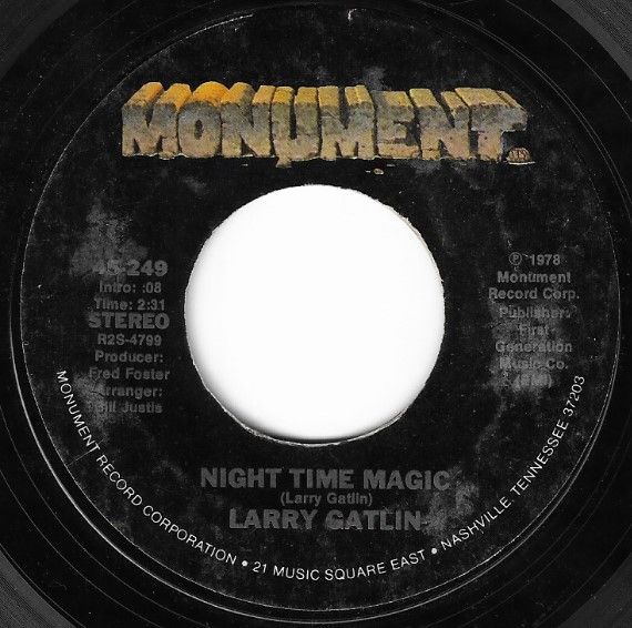 Gatlin, Larry / Night Time Magic / Monument 45-249