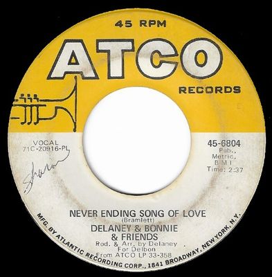 Delaney + Bonnie + Friends / Never Ending Song of Love / Atco 45-6804