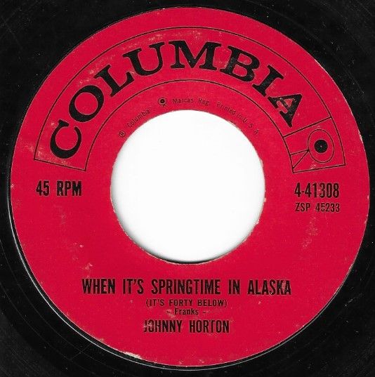 Horton, Johnny / When It&#39;s Springtime in Alaska / Columbia 4-41308