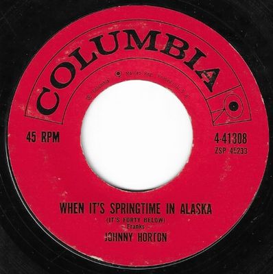 Horton, Johnny / When It's Springtime in Alaska / Columbia 4-41308