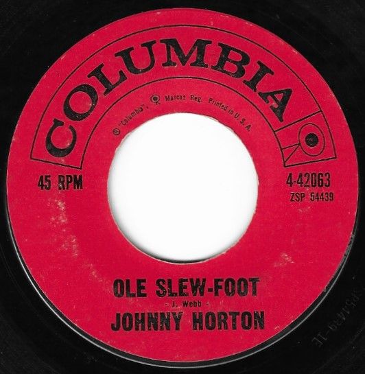 Horton, Johnny / Ole Slew-Foot / Columbia 4-42063