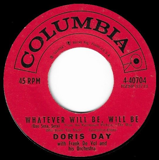 Day, Doris / Whatever Will Be, Will Be (Que Sera, Sera) / Columbia 4-40704