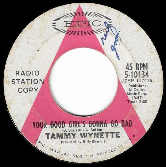 Wynette, Tammy / Your Good Girl&#39;s Gonna Go Bad / Epic 5-10134 / Promo