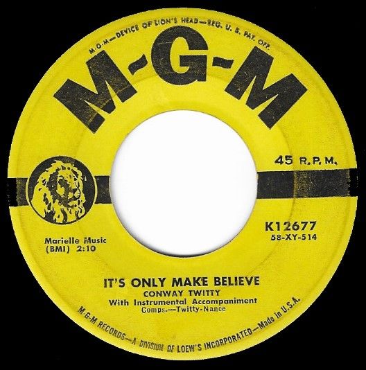 Twitty, Conway / It&#39;s Only Make Believe / MGM K-12677