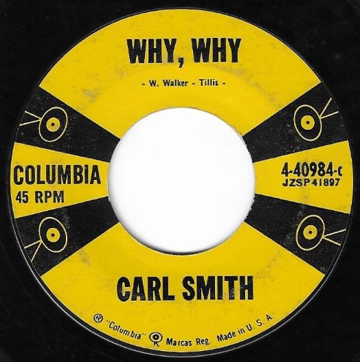 Smith, Carl / Why, Why / Columbia 4-40984-c