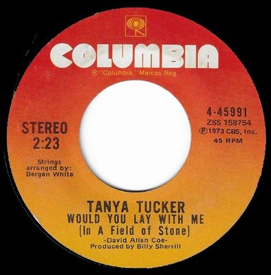 Tucker, Tanya / Would You Lay With Me (In a Field of Stone) / Columbia 4-45991