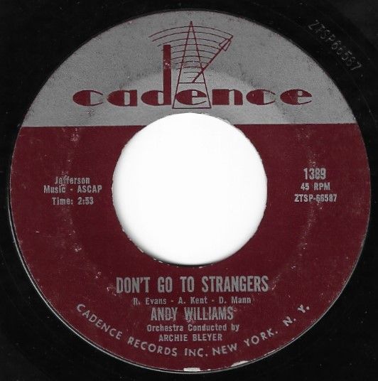 Williams, Andy / Don't Go to Strangers / Cadence 1389