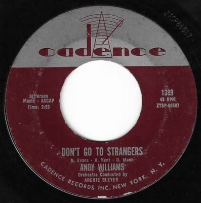 Williams, Andy / Don't Go to Strangers / Cadence 1389