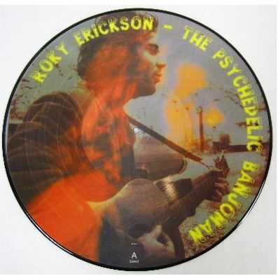 Erickson, Roky / The Psychedelic Banjoman (2007) / Import (Album, 12 Inch, Picture Disc)