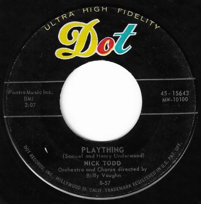 Todd, Nick / Plaything / Dot 45-15643
