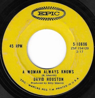 Houston, David / A Woman Always Knows / Epic 5-10696