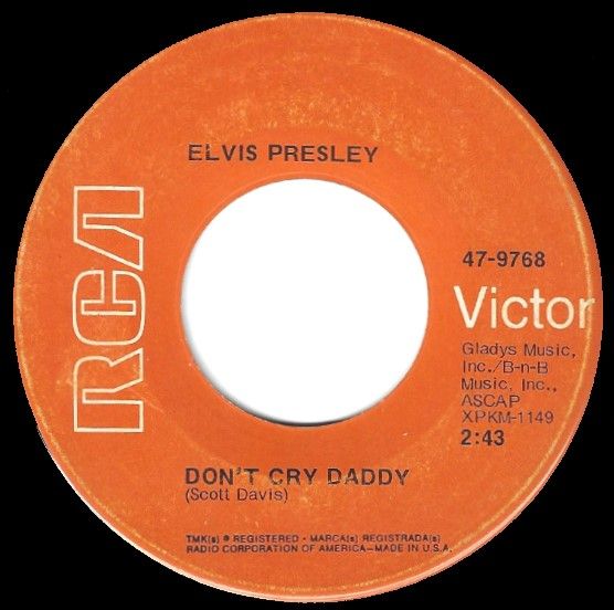 Presley, Elvis / Don&#39;t Cry Daddy / RCA Victor 47-9768