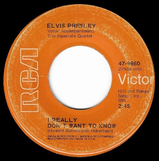 Presley, Elvis / I Really Don&#39;t Want to Know / RCA Victor 47-9960
