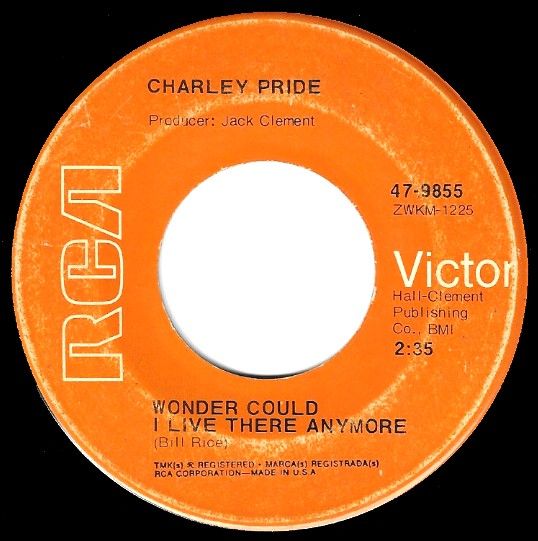 Pride, Charley / Wonder Could I Live There Anymore / RCA Victor 47-9855