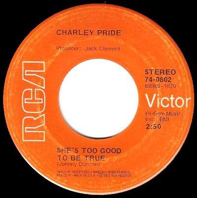 Pride, Charley / She&#39;s Too Good to be True / RCA Victor 74-0802