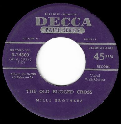 Mills Brothers, The / The Old Rugged Cross / Decca Faith Series 9-14503