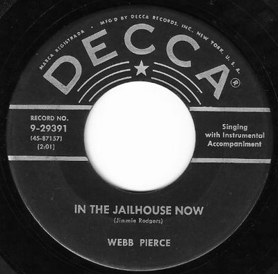 Pierce, Webb / In the Jailhouse Now / Decca 9-29391
