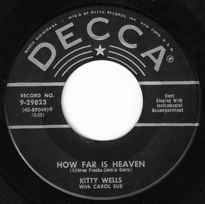Wells, Kitty / How Far Is Heaven / Decca 9-29823