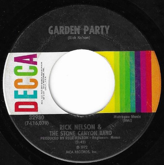 Nelson, Rick / Garden Party / Decca 32980 / with The Stone Canyon Band