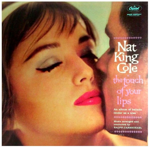 Cole, Nat King / The Touch of Your Lips / Capitol W-1574