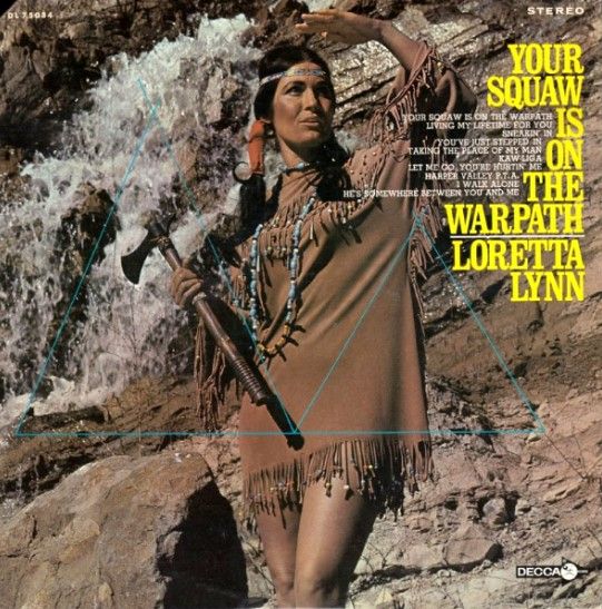 Lynn, Loretta / Your Squaw is on the Warpath / Decca DL-75084