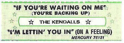 Kendalls, The / If You're Waiting On Me (You're Backing Up) (1981) / Mercury 76131 (Jukebox Title Strip)
