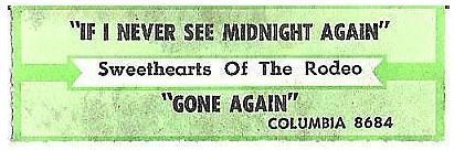 Sweethearts of the Rodeo / If I Never See Midnight Again (1989) / Columbia 8684 (Jukebox Title Strip)