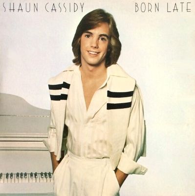 Cassidy, Shaun / Born Late / Warner Bros. BSK-3126