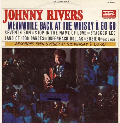 Rivers, Johnny / Meanwhile Back at the Whiskey &#39;A Go Go / Imperial LP-12284