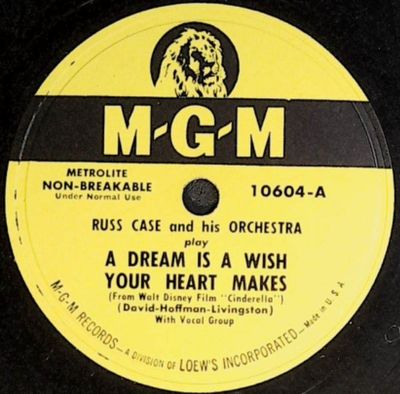 Case, Russ / A Dream is a Wish Your Heart Makes / MGM 10604