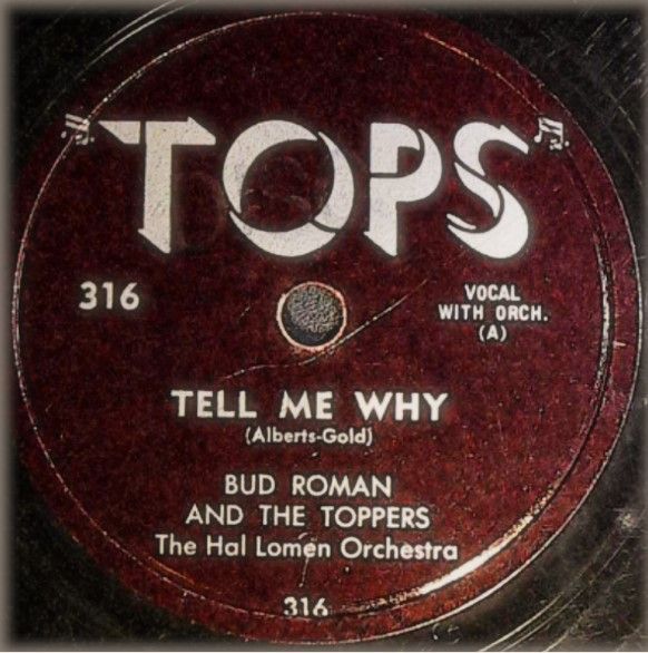 Roman, Bud / Tell Me Why / Tops 316
