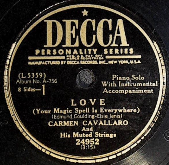 Cavallaro, Carmen / Love (Your Magic Spell is Everywhere) / Decca 24952