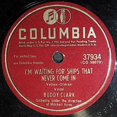 Clark, Buddy / I'm Waiting for Ships That Never Come In / Columbia 37934