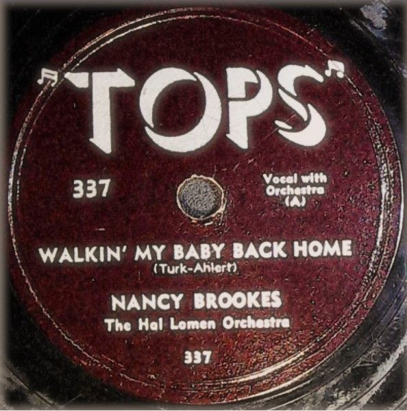 Brookes, Nancy / Walkin&#39; My Baby Back Home / Tops 337