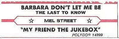 Street, Mel / Barbara Don&#39;t Let Me Be the Last to Know (1977) / Polydor 14399 (Jukebox Title Strip)