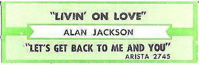 Jackson, Alan / Livin' On Love (1994) / Arista 2745 (Jukebox Title Strip)