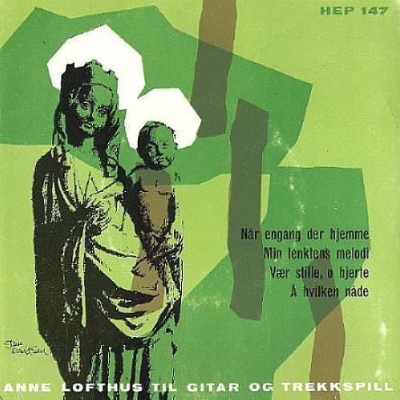 Lofthus, Anne / Til Gitar Og Trekkspill (1960's) / Harmoni HEP-147 (Picture Sleeve)