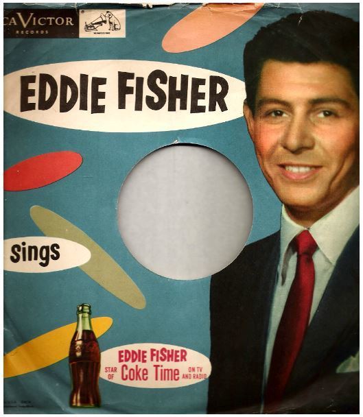 RCA Victor / Eddie Fisher Star of Coke Time On TV and Radio (1950's) / Color (Record Company Sleeve, 10")