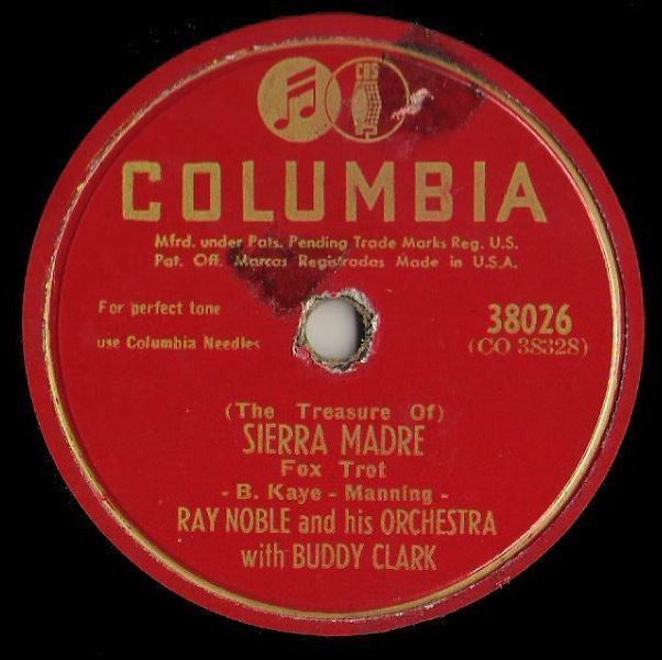 Noble, Ray (+ Buddy Clark) / (The Treasure of) Sierra Madre (1947) / Columbia 38026 (Single, 10&quot; Shellac)