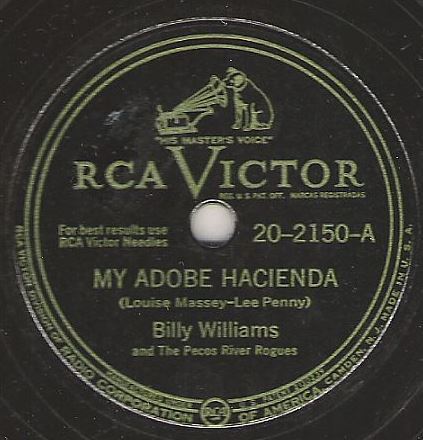 Williams, Billy / My Adobe Hacienda (1947) / RCA Victor 20-2150 (Single, 10&quot; Shellac)