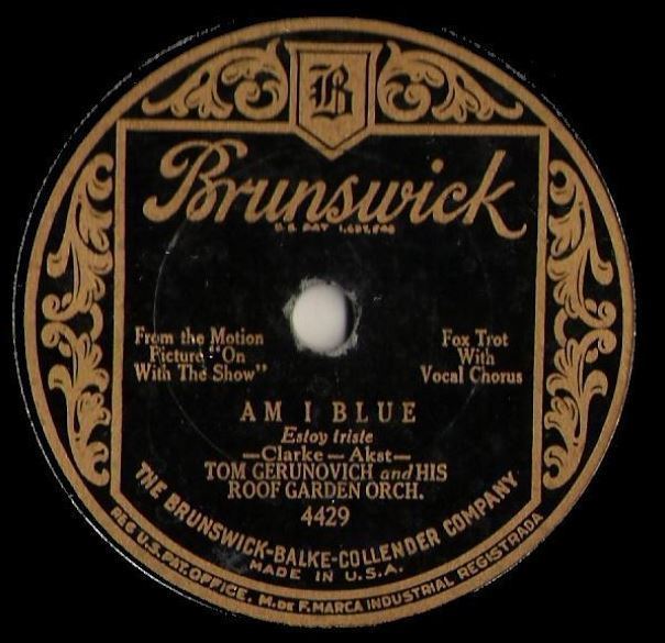 Gerunovich, Tom / Am I Blue (1929) / Brunswick 4429 (Single, 10" Shellac)