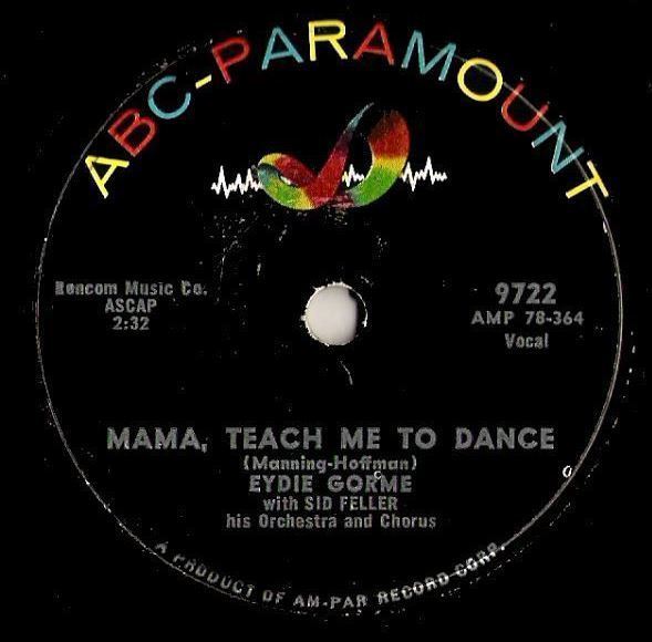 Gorme, Eydie / Mama, Teach Me To Dance (1956) / ABC-Paramount 9722 (Single, 10" Shellac)