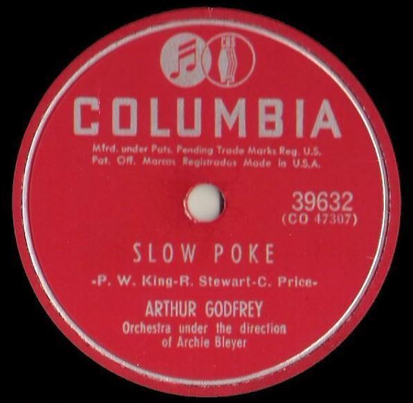 Godfrey, Arthur / Slow Poke (1951) / Columbia 39632 (Single, 10" Shellac)