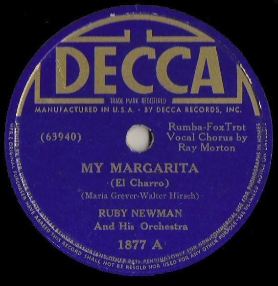 Newman, Ruby / My Margarita (El Charro) (1938) / Decca 1877 (Single, 10" Shellac)