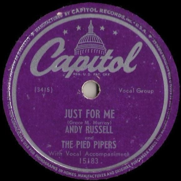 Russell, Andy (+ The Pied Pipers) / Just For Me (1948) / Capitol 15183 (Single, 10" Shellac)