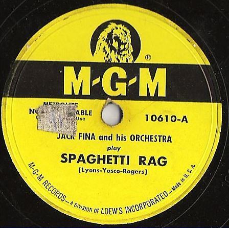 Fina, Jack / Spaghetti Rag (1949) / MGM 10610 (Single, 10" Shellac)