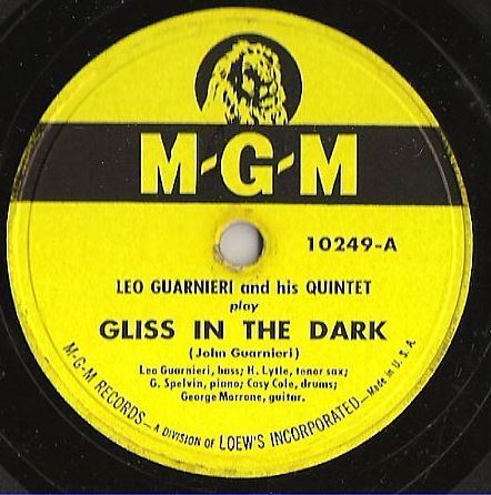 Guarnieri, Leo (Quintet) / Gliss in the Dark (1948) / MGM 10249 (Single, 10" Shellac)